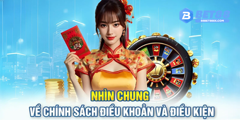 Nhìn chung chính sách điều khoane điều kiện Bet88