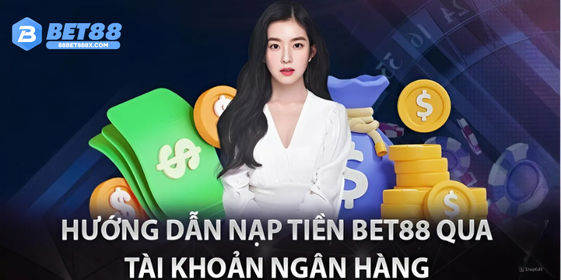 Cách thức nạp tiền Bet88 qua Internet Banking rất tiện lợi và an toàn.