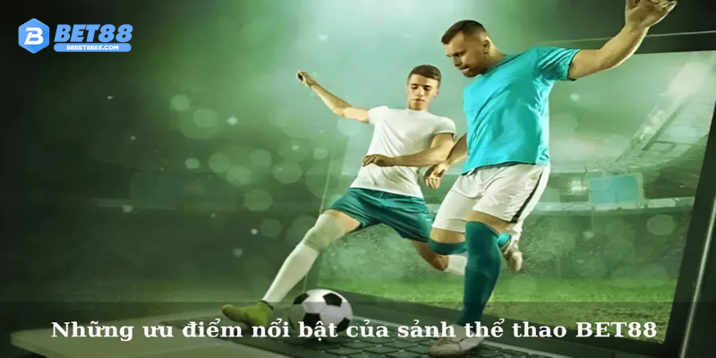 Bet88 với nhiều ưu điểm nổi bật, thu hút hàng triệu lượt chơi