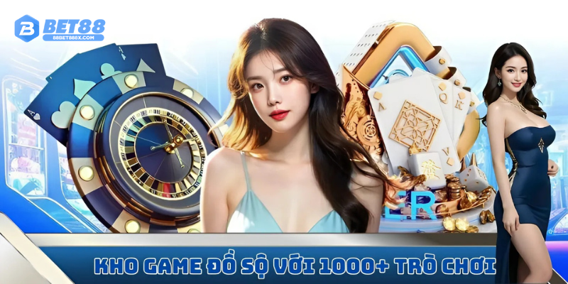Kho game giải trí hoành tráng tại Bet88